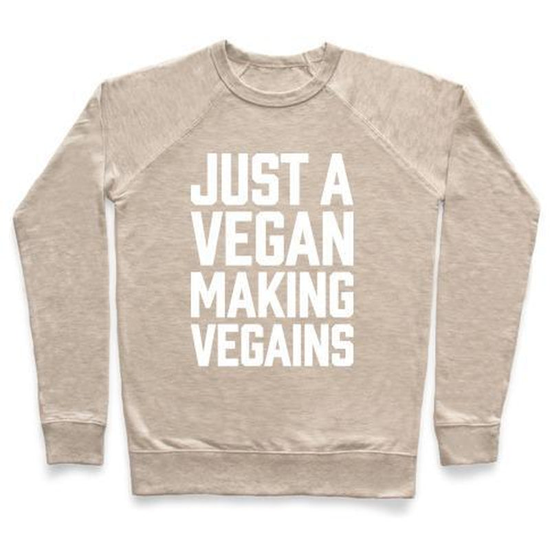 JUST a VEGAN MAKING VEGAINS CREWNECK SWEATSHIRT