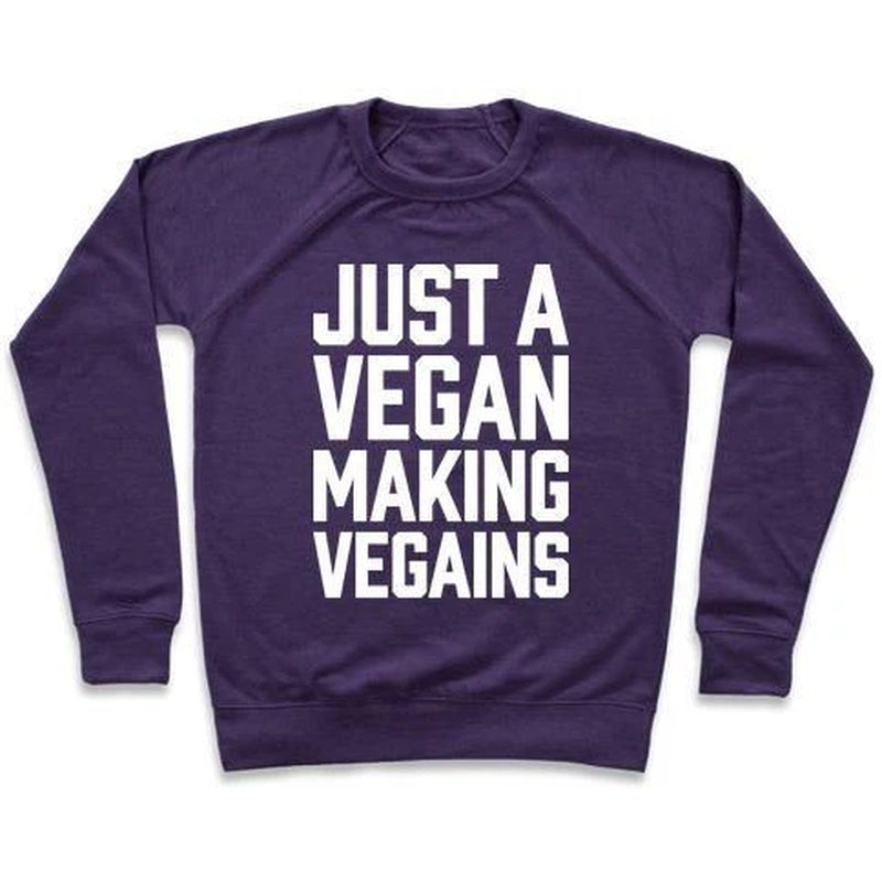 JUST a VEGAN MAKING VEGAINS CREWNECK SWEATSHIRT